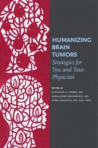 bokomslag Humanizing Brain Tumors - Strategies for You and Your Physician