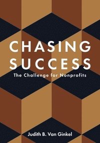 bokomslag Chasing Success  The Challenge for Nonprofits