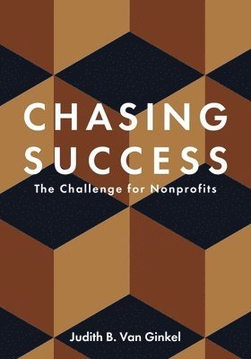 bokomslag Chasing Success - The Challenge for Nonprofits