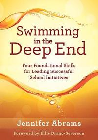 bokomslag Swimming in the Deep End: Four Foundational Skills for Leading Successful School Initiatives (Managing Change Through Strategic Planning and Eff