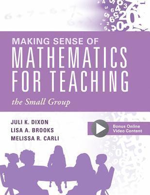 Making Sense of Mathematics for Teaching the Small Group: (Small-Group Instruction Strategies to Differentiate Math Lessons in Elementary Classrooms) 1