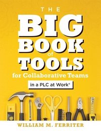 bokomslag Big Book of Tools for Collaborative Teams in a PLC at Work(R)