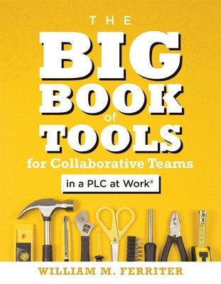 Big Book Of Tools For Collaborative Teams In A Plc At Work(R) 1