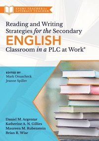 bokomslag Reading and Writing Strategies for the Secondary English Classroom in a PLC at Work(r): (A Guide to Closing Literacy Achievement Gaps and Improving St