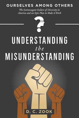 Understanding the Misunderstanding 1