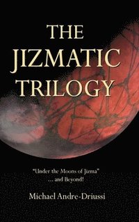 bokomslag The Jizmatic Trilogy