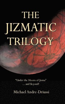 The Jizmatic Trilogy 1