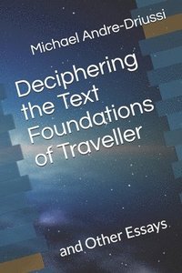bokomslag Deciphering the Text Foundations of Traveller