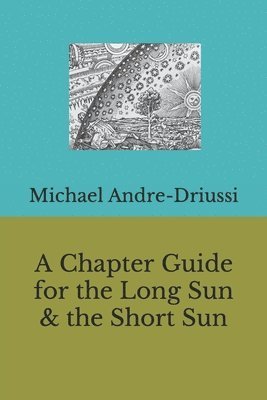 bokomslag Chapter Guide for the Long Sun & the Short Sun