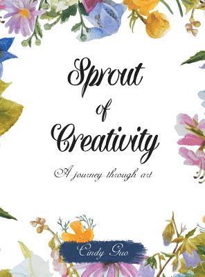 Sprout of Creativity: A Journey through Art 1