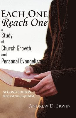 Each One Reach One: A Study of Church Growth and Personal Evangelism 1