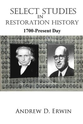 Select Studies in Restoration History: 1700 - Present Day 1