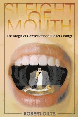 Robert Dilts - Sleight of Mouth, Häftad