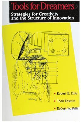Robert Brian Dilts, Todd Epstein, Robert Warren Dilts - Tools for Dreamers, Häftad