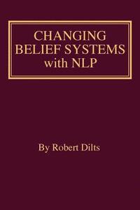 bokomslag Changing Belief Systems With NLP