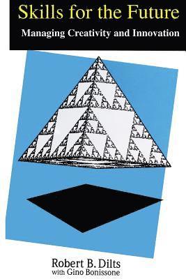 Robert Brian Dilts, Robert  Brian Dilts - Skills for the Future, Häftad