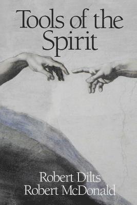 Robert Brian Dilts, Robert McDonald, Robert Mcdonald - Tools of the Spirit, Häftad