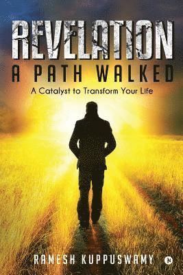 bokomslag Revelation: A Path Walked: A Catalyst to Transform Your Life