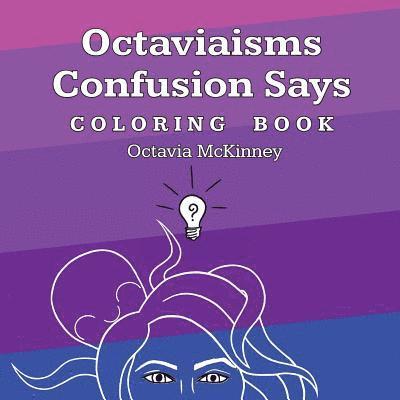 Octaviaisms Confusion Says Coloring Book 1