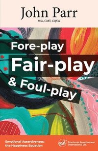 bokomslag Fore-play, Fair-Play and Foul-Play