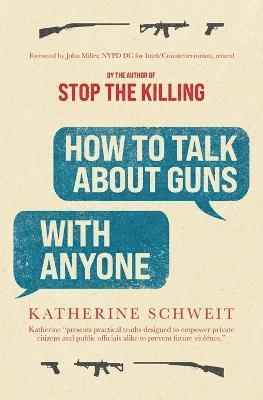 How To Talk About Guns with Anyone 1