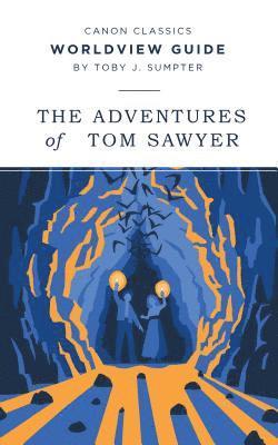 bokomslag Worldview Guide for The Adventures of Tom Sawyer