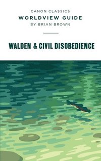 bokomslag Worldview Guide for Walden & Civil Disobedience