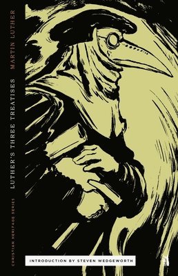 Martin Luther - Three Treatises by Luther, Häftad