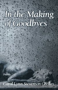 bokomslag In the Making of Goodbyes