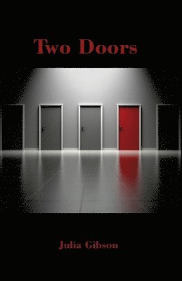 Julia Gibson - Two Doors, Häftad. Tillgänglighet: Lägg i varukorg