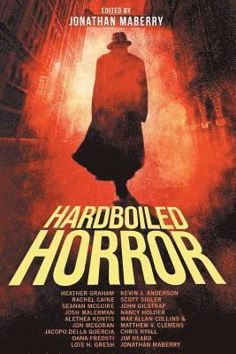 Jonathan Maberry, Heather Graham, Kevin J Anderson, Kevin J. Anderson - Hardboiled Horror, Häftad