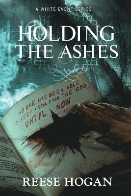 Reese Hogan - Holding the Ashes, Season One, Häftad