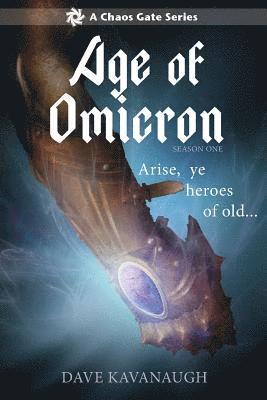 Dave Kavanaugh - Age of Omicron, Season One (A Chaos Gate Series), Häftad