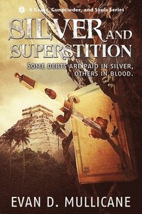 bokomslag Silver and Superstition, Season One (A Gears, Gunpowder, and Souls Series)
