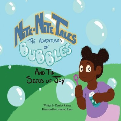 Nite-Nite Tales: The Adventures of Bubbles and The Seeds of Joy 1