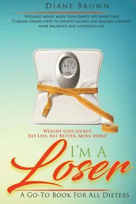 J. E. M, Iris M. Williams - I'm A Loser: A Go-To Book For All Dieters, Häftad