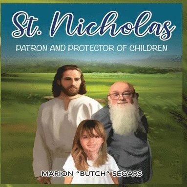 Iris M. Williams - St. Nicholas: Patron and Protector of Children, Häftad