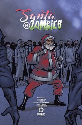 Koji Sakai, John Mayer, CW Cooke - Santa VS Zombies, Inbunden