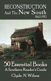 bokomslag Reconstruction and the New South, 1865-1913