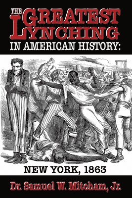bokomslag Greatest Lynching in American History