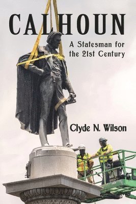 Clyde N Wilson - Calhoun, Häftad