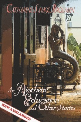 Catharine Savage Brosman - Aesthetic Education and Other Stories, Häftad