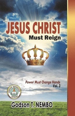 bokomslag Jesus Christ Must Reign