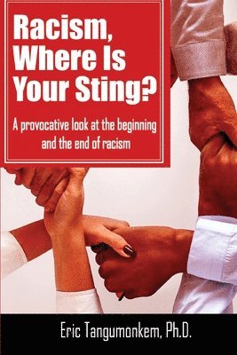 bokomslag Racism, Where Is Your Sting?