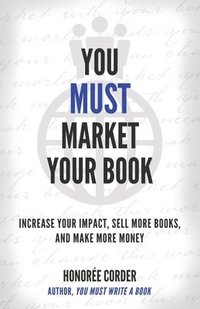 bokomslag You Must Market Your Book