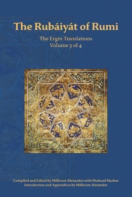 bokomslag The Rubaiyat of Rumi, The Ergin Translations, Volume 3