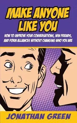 Jonathan Green - Make Anyone Like You, Inbunden. Tillgänglighet: Lägg i varukorg