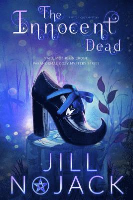 The Innocent Dead: A Witch Cozy Mystery 1