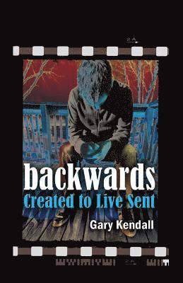 bokomslag Backwards: Created to Live Sent