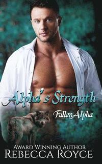 bokomslag Alpha's Strength: A Paranormal Romance